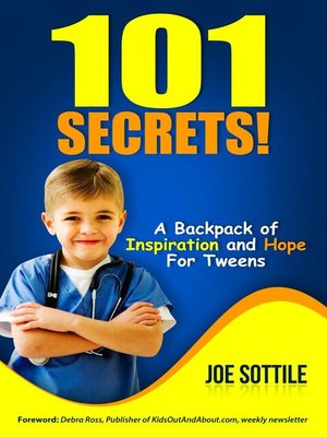 cover image of 101 SECRETS! a KNAPSACK OF INSPIRATION AND HOPE FOR TWEENS